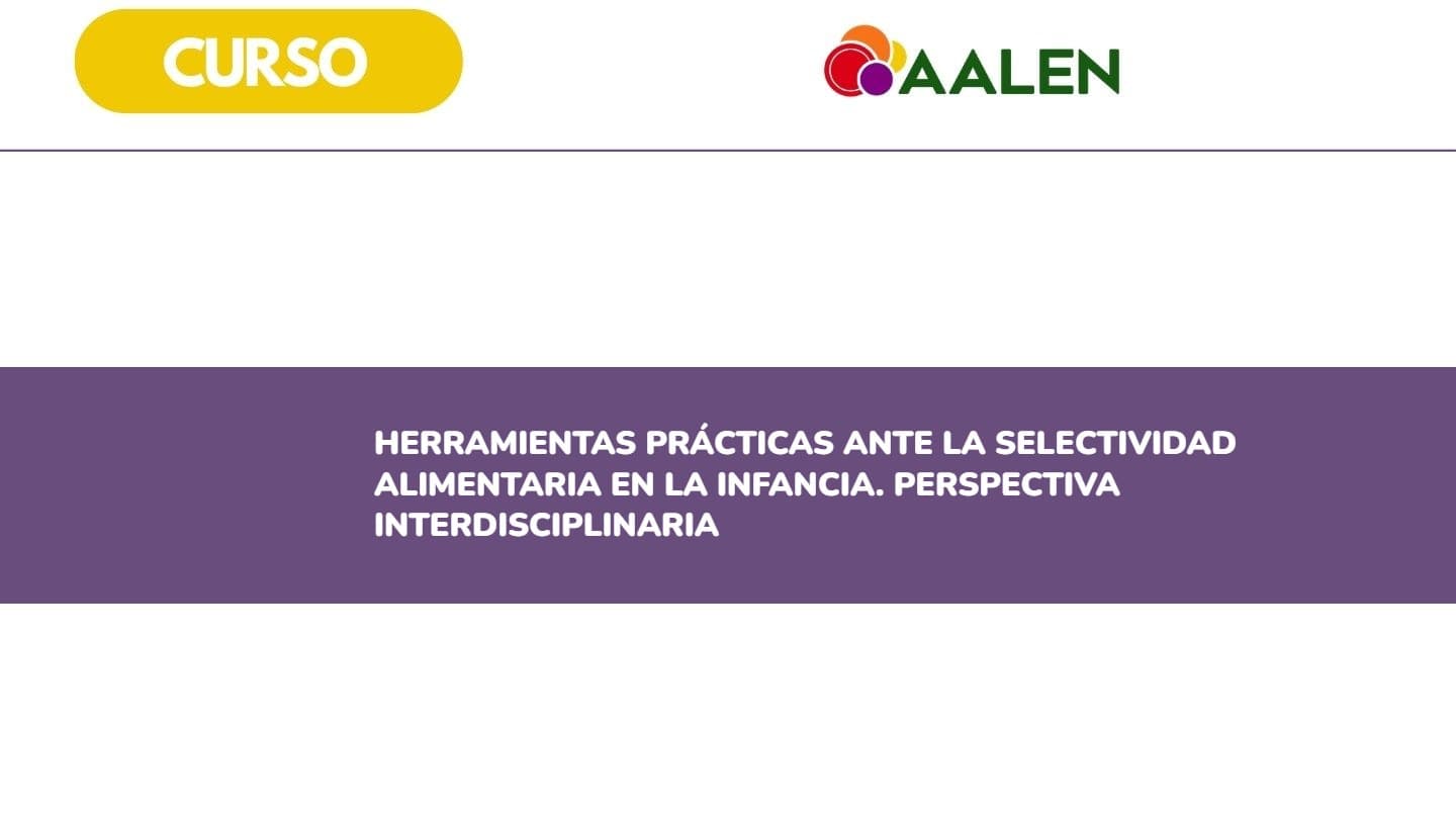 Herramientas prácticas ante la selectividad alimentaria en la infancia. Perspectiva interdisciplinaria
